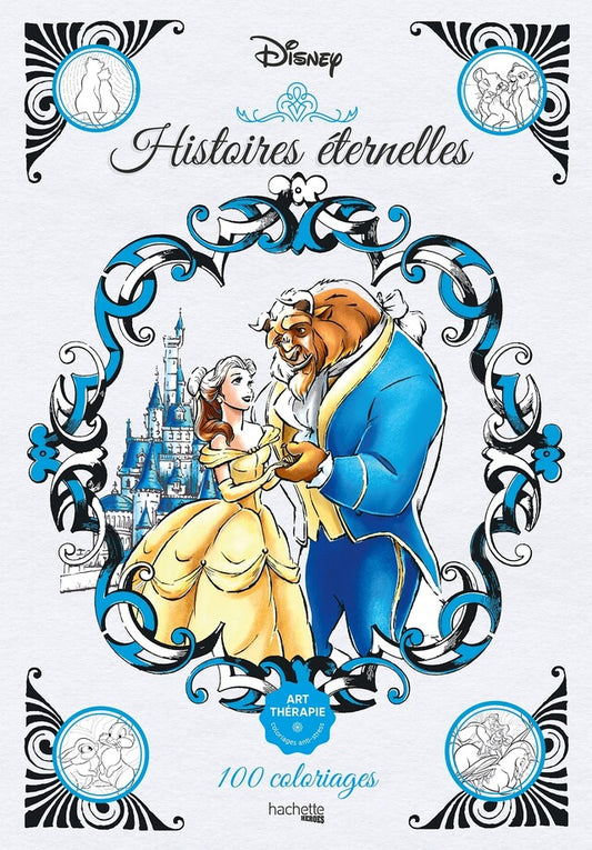 Cahier de coloriage - Disney Histoires éternelles